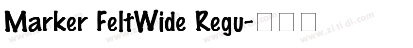 Marker FeltWide Regu字体转换
